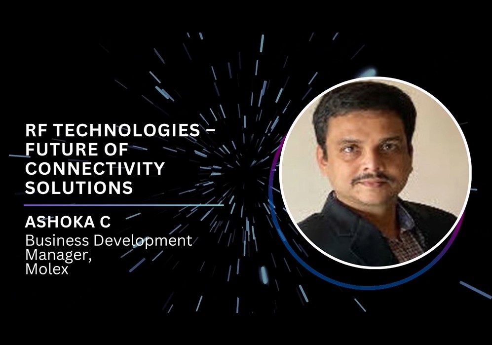 RF Technologies – Future of Connectivity Solutions: Molex