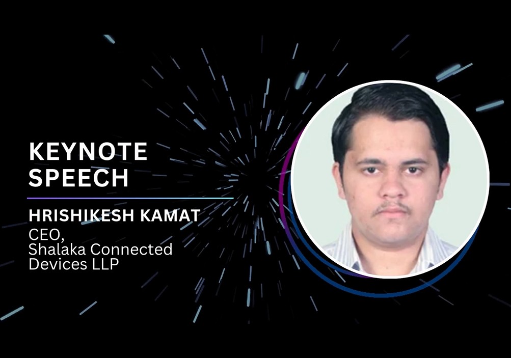 Keynote by Hrishikesh Kamat, CEO, Shalaka Technologies